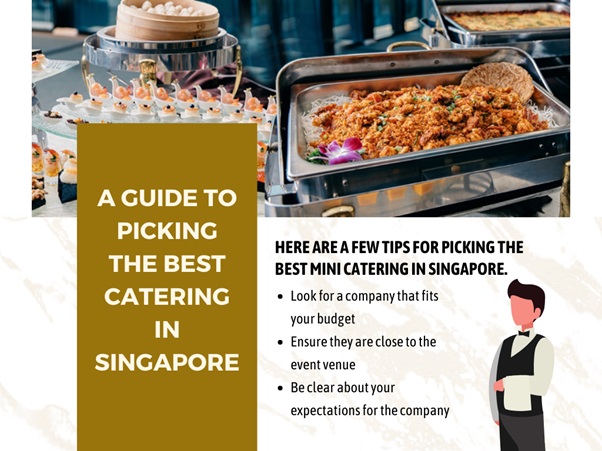 A Guide to Picking the Best Catering in Singapore